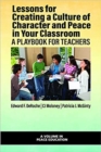 Image for Lessons for creating a culture of character and peace in your classroom  : a playbook for teachers