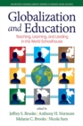 Image for Globalization and Education: Teaching, Learning and Leading in the World Schoolhouse