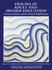 Image for Trauma in Adult and Higher Education: Conversations and Critical Reflections