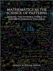 Image for Mathematics as the Science of Patterns