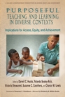 Image for Purposeful Teaching and Learning in Diverse Contexts: Implications for Access, Equity and Achievement