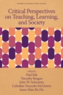 Image for Critical Perspectives on Teaching, Learning, and Society