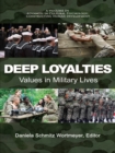 Image for Deep Loyalties: Values in Military Lives