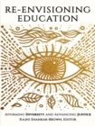 Image for Re-envisioning education: affirming diversity and advancing justice