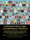 Image for Coronavirus and Vulnerable People: Addressing the Divide in Harm and Responses and Exploring Implications for a More Peaceful World