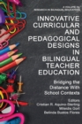 Image for Innovative curricular and pedagogical designs in bilingual teacher education  : bridging the distance with school contexts