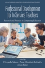 Image for Professional Development for In-Service Teachers: Research and Practices in Computing Education