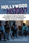 Image for Hollywood or history?  : an inquiry-based strategy for using film to teach United States history