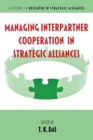 Image for Managing Interpartner Cooperation in Strategic Alliances
