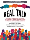 Image for Real Talk: Promoting Social Justice in Education and Psychology Through Difficult Dialogues