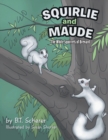 Image for Squirlie and Maude : The White Squirrels of Brevard