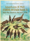 Image for Adventures Of Moti A Birdie In A Box Book 6 : Moti&#39;s New Adventure. Moti Goes To Bat