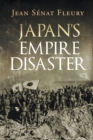 Image for Japan&#39;s Empire Disaster