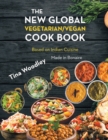 Image for The New Global Vegetarian/Vegan Cook book Base on the Indian Cuisine : Made in Bonaire