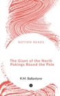 Image for The Giant of the North Pokings Round the Pole