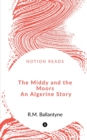Image for The Middy and the Moors An Algerine Story