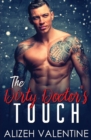 Image for The Dirty Doctor&#39;s Touch : A Billionaire Doctor Romance