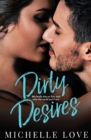 Image for Dirty Desires : A Bad Boy Billionaire Romance
