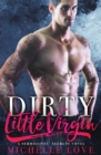 Image for Dirty Little Virgin : Billionaire Romance