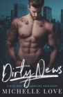 Image for Dirty News : A Bad Boy Billionaire Romance