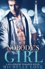 Image for Nobody&#39;s Girl : A Billionaire Romance Novel