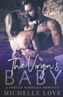 Image for The Virgin&#39;s Baby : A Forced Marriage Romance