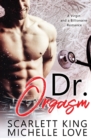 Image for Dr. Orgasm : A Billionaire Romance