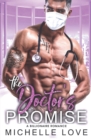 Image for The Doctor&#39;s Promise : A Billionaire Romance