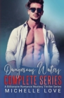 Image for Dangerous Waters Complete Series : Billionaire Romance Series