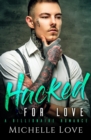 Image for Hacked for Love: Billionaire Romance