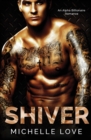 Image for Shiver : An Alpha Billionaire Romance