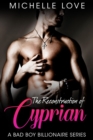 Image for Reconstruction of Cyprian: A Bad Boy Billionaire Romance