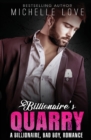 Image for Billionaire`s Quarry : A Billionaire Bad Boy Romance