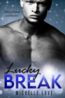 Image for Lucky Break: A Billionaire Romance
