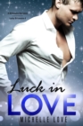 Image for Luck in Love: A Billionaire Romance