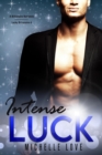 Image for Intense Luck: A Billionaire Romance