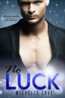 Image for No Luck: A Billionaire Romance