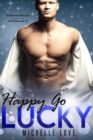 Image for Happy Go Lucky: A Billionaire Romance