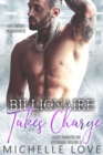 Image for Billionaire Takes Charge of His Angel: MC Biker Romance