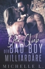 Image for Der Club Der Bad Boy Milliard?re : Ein Milliard?r - Liebesroman