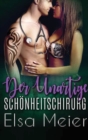Image for Der Unartige Schnheitschirurg : Ein Million?rs Arztroman
