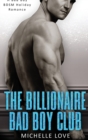 Image for The Billionaire Bad Boy Club : A BDSM Holiday Romance