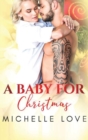 Image for A Baby for Christmas : A Bad Boy Romance