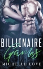 Image for Billionaire Games : A Bad Boy Billionaire Romance