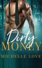 Image for Dirty Money : A Billionaire Romance