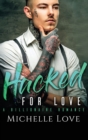 Image for Hacked for Love : A Billionaire Romance