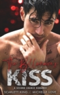 Image for The Billionaire&#39;s Kiss : A Second Chance Romance