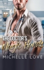 Image for The Doctor&#39;s Magic Hands : Doctor Romance Novel