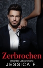 Image for Zerbrochen : Milliard?r Liebesromane