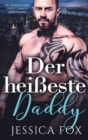 Image for Der hei?este Daddy : Ein geheimes Baby, zweite Chance Liebesroman